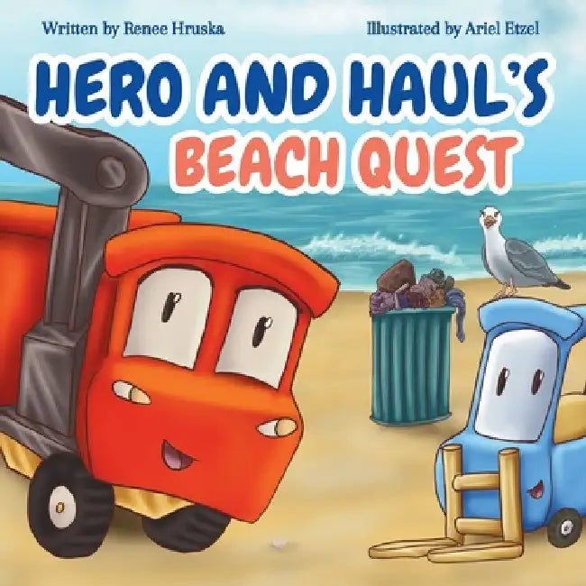 Hero and Haul's Beach Quest by Renee Hruska