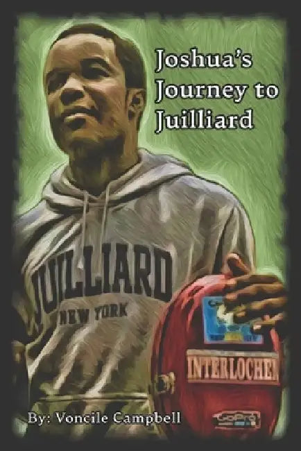 Joshua's Journey to Juilliard by Voncile Campbell