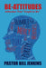 The Be-Attitudes: Attitudes That "Ought to Be" by Bill Jenkins