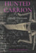 Hunted Carrion: Sonnets to a Stalker by Anne Champion