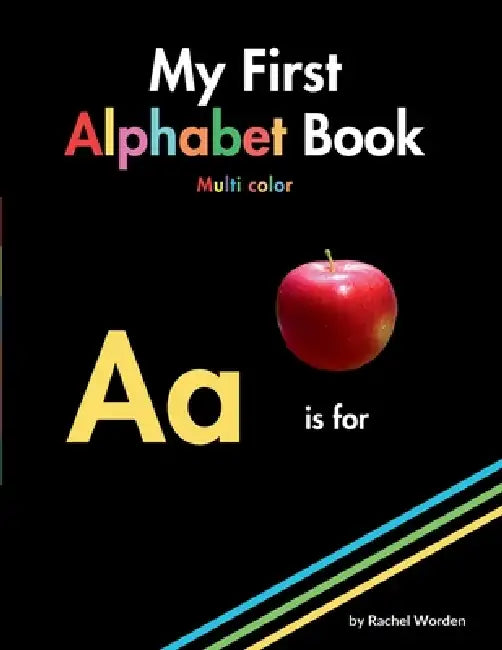 My First Alphabet Book - Multi Color by Rachel Worden