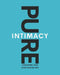 Pure Intimacy: Choosing God Over Sexual Sin by Katrina Sharlene
