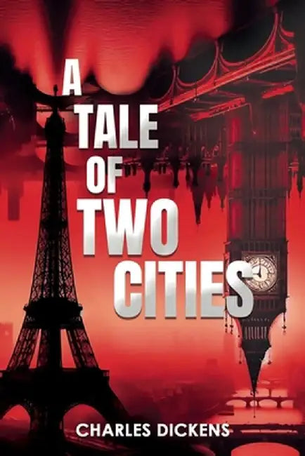 A Tale of Two Cities (Annotated) by Charles Dickens