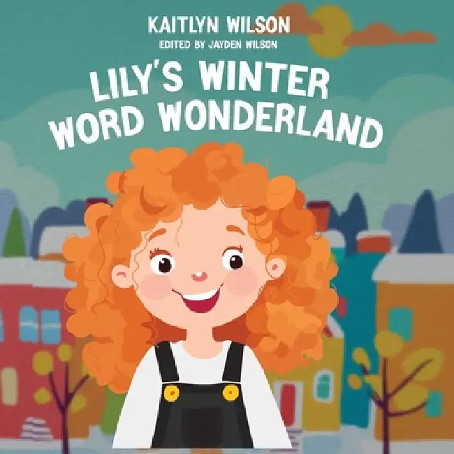 Lily's Winter Word Wonderland by Kayla Thompson