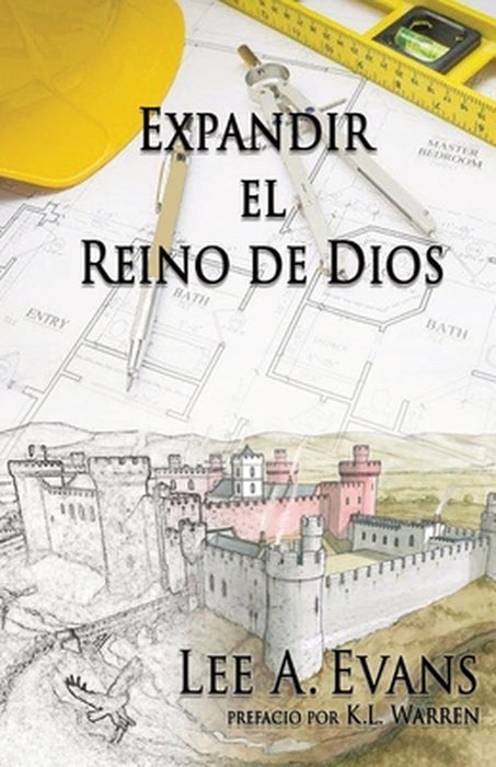 Expandir el Reino de Dios by Lee A. Evans