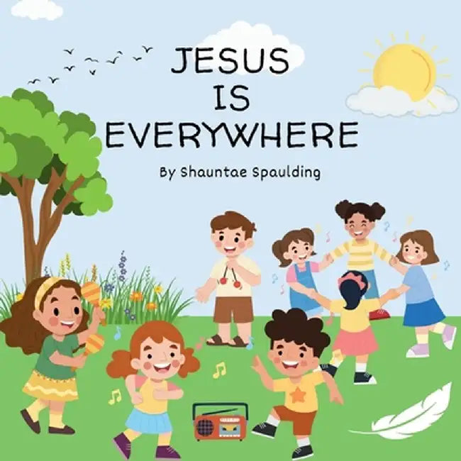 Jesus is Everywhere by Shauntae Spaulding