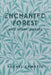 Enchanted Forest and other poems by Rachel Ermutlu