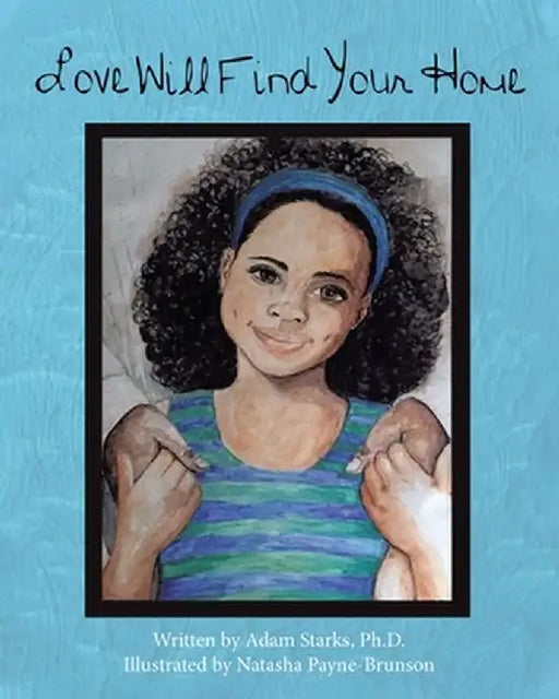Love Will Find Your Home by Adam Starks