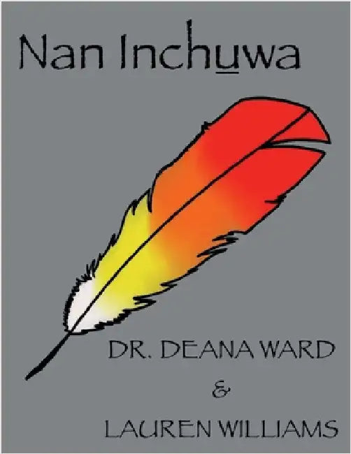 Nan Inchuwa by Deana Ward