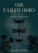 The Failed Hero and Other Short Stories by Lilah Lyons