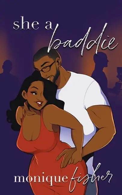 She a Baddie by Monique Fisher