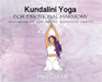 Kundalini Yoga For Emotional Harmony: welcoming in the age of emotional health by Meg Cautilli