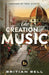 The Creation of Music by Bell, Britian