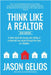 Think Like a Realtor: New Edition: New Edition by Jason Gelios