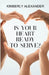 Is Your Heart Ready to Serve? by Sophisticated Press