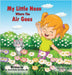 My Little Nose Where the Air Goes (for girls) by Angel Neha, Karen Parker Davidson