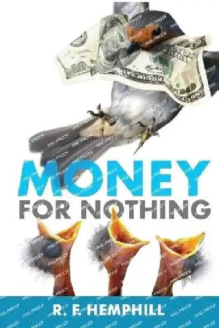 Money for Nothing by R. F. Hemphill