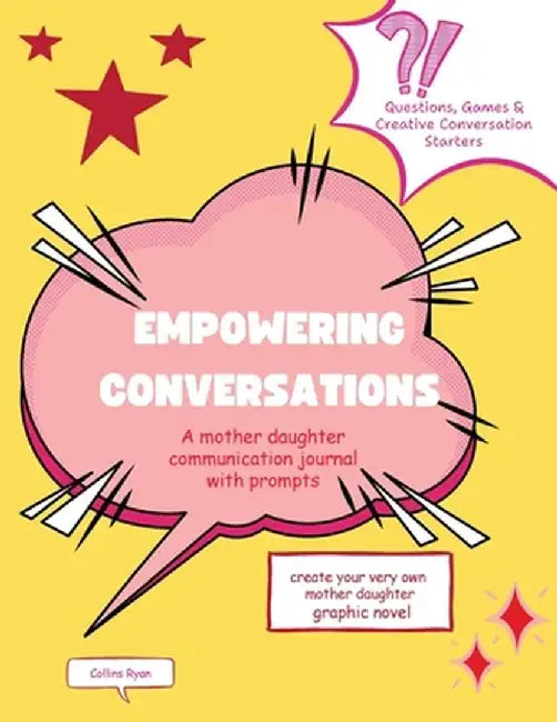 Empowering Conversations: A Mother Daughter Communication Journal with Prompts by Collins Ryan