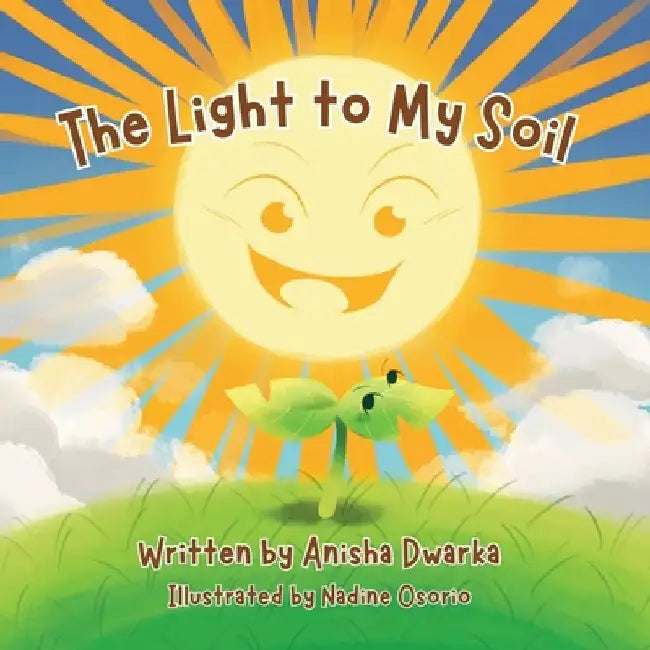The Light to My Soil by Anisha Dwarka