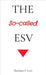 The So-called ESV by Theodore P. Letis