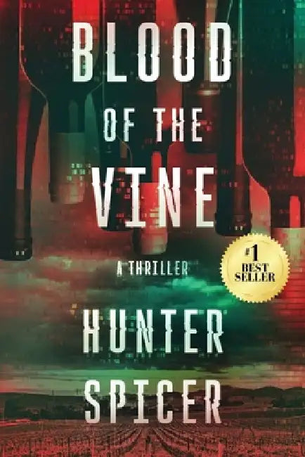 Blood of the Vine by Hunter Spicer