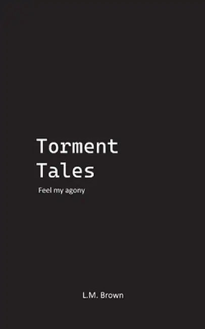Torment Tales by L. M. Brown