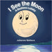 I See the Moon by Julianne Wallace