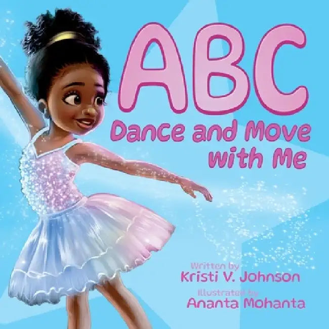 ABC Dance And Move With Me by Kristi V. Johnson