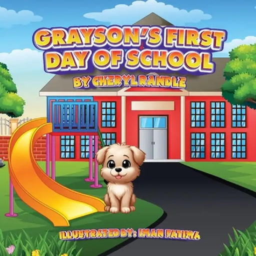 Grayson's First Day of School by Cheryl Randle