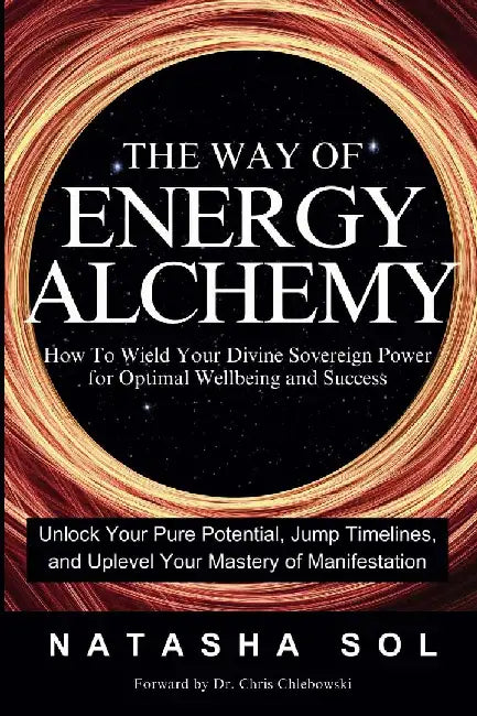 The Way of Energy Alchemy by Natasha Sol
