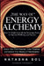 The Way of Energy Alchemy by Natasha Sol