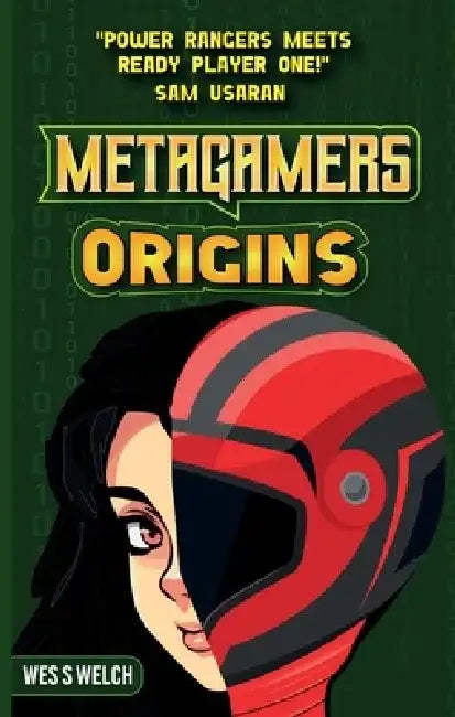 MetaGamers: Origins by Wes S. Welch