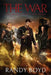 The War by Randy Boyd