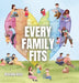 Every Family Fits by Kristina Vizza
