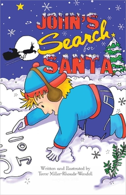 John's Search for Santa by Terre Miller-Rhoads-Wendell