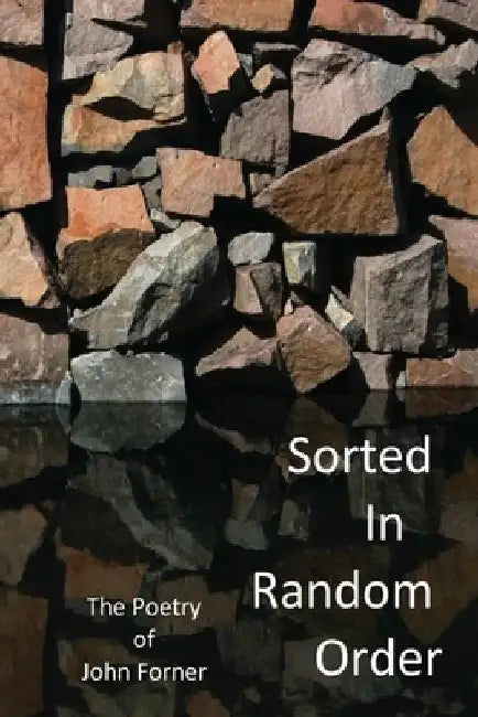 Sorted In Random Order by John Forner
