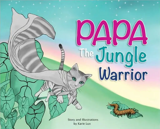 Papa the Jungle Warrior by Karie Lux
