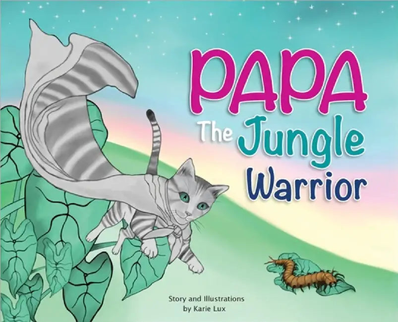 Papa the Jungle Warrior by Karie Lux