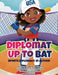 Diplomat Up to Bat by Bella G. Nesbeth