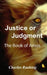 Justice or Judgment: The Book of Amos by Charles Rushing