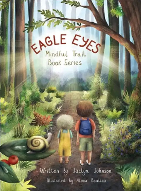 Eagle Eyes: Mindful Trail Book Series by Jaclyn Johnson