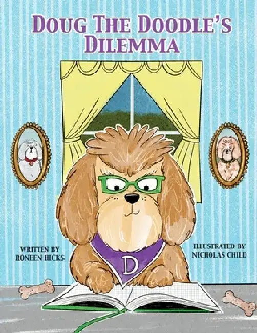 Doug the Doodle's Dilemma by Roneen Hicks