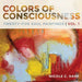 Colors of Consciousness, Twenty-Five Soul Paintings, Volume 1 by Nicole C. Harp