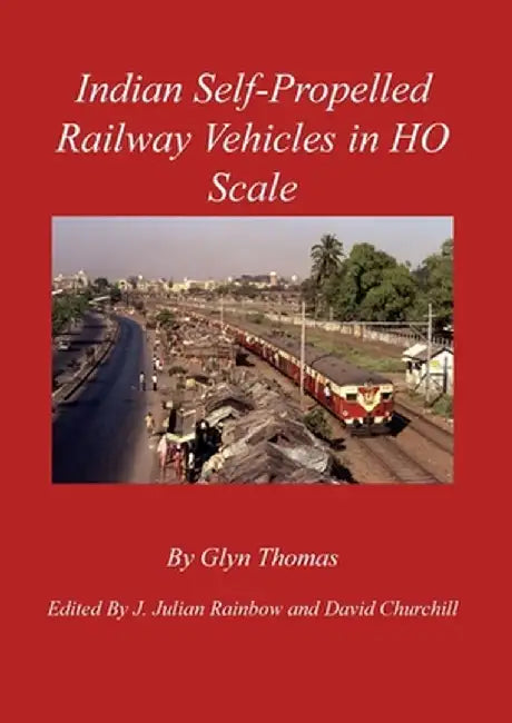 Indian Self-Propelled Railway Vehicles in HO Scale by Glyn Thomas