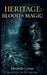 Heritage: Blood and Magic by Melinda Lyons