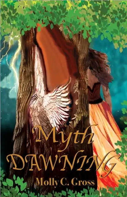 Myth Dawning by Molly C. Gross