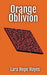 Orange Oblivion by Lara Hope Hayes