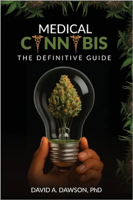 Medical Cannabis: The Definitive Guide by Dawson, David a.