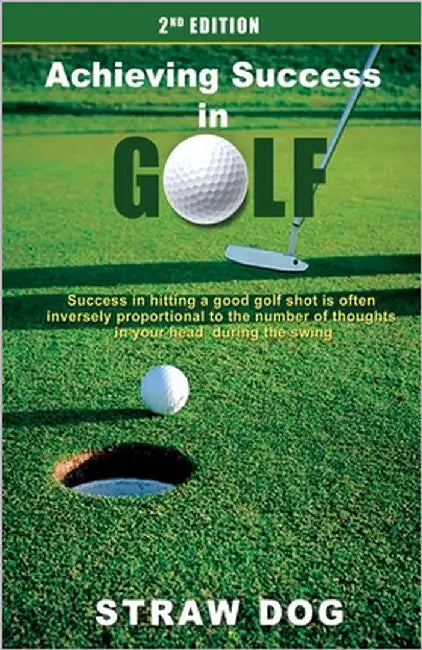 Achieving Success in Golf 2nd Edition by Dog, Straw