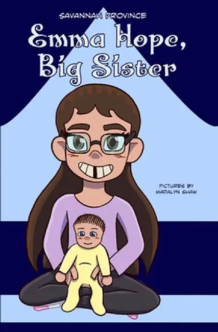 Emma Hope, Big Sister by Savannah Province